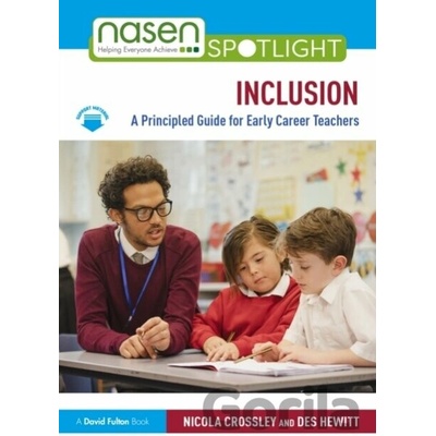 Inclusion: A Principled Guide for Early Career Teachers - Nicola Crossley