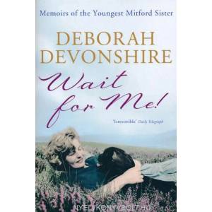 Wait For Me! | Deborah Devonshire (2011)