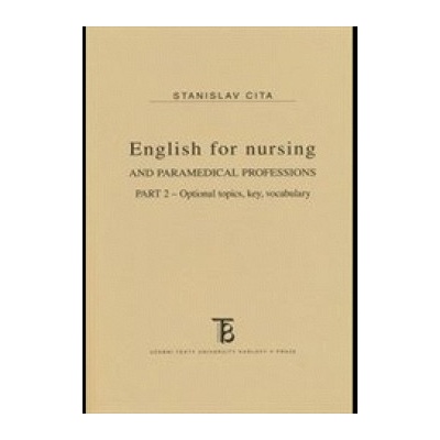 English for nursing and paramedical professions. Part II. Stanislav Cita