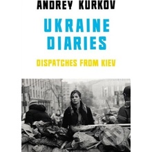 Ukraine Diaries Andrey Kurkov, Sam Taylor