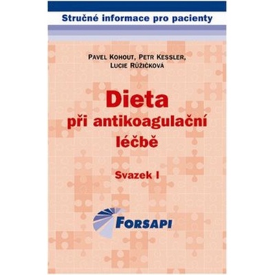 Dieta při antikoagulační léčbě - Pavel Kohout, Petr Kessler, Lucie Růžičková