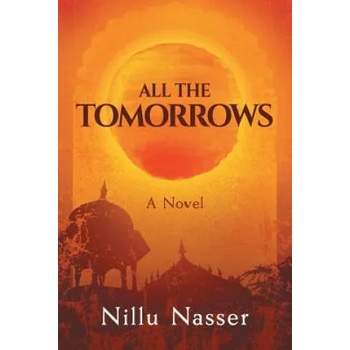 Image 1 of All the Tomorrows | Nillu Nasser