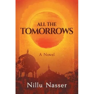 All the Tomorrows | Nillu Nasser