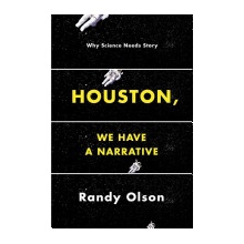 Houston, We Have a Narrative - Olson Randy