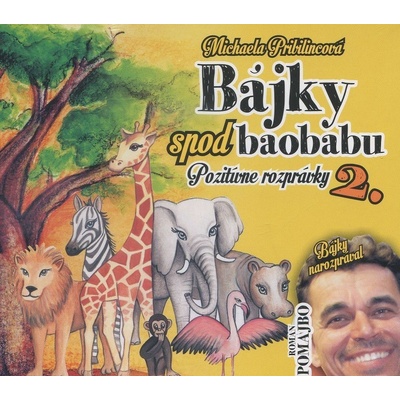 Bájky spod Baobabu - Pozitívne rozprávky 2. - Michaela Pribilincová