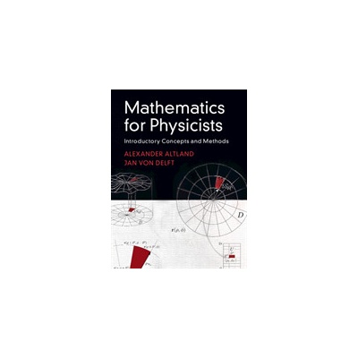 Mathematics for Physicists - Introductory Concepts and Methods Altland Alexander Universitat zu KoelnPevná vazba
