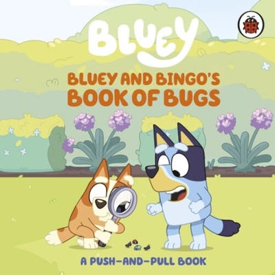 Bluey: Bluey and Bingos Book of Bugs - Bluey