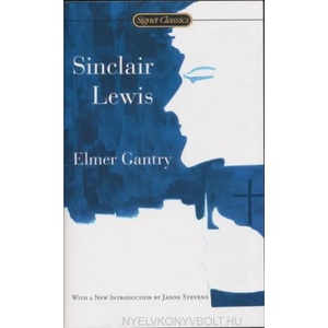 Elmer Gantry | Sinclair Lewis, Jason Stevens (ISBN: 9780451530752)