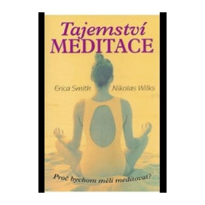 Tajemství meditace - Erica Smith, Niciolas Wilks