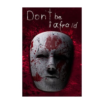 Don't Be Afraid