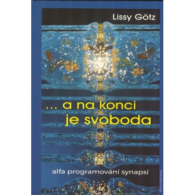... a na konci je svoboda - Lissy Götz, Ingrid Modory
