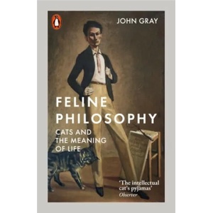 Feline Philosophy | John Gray (ISBN: 9780141988429)