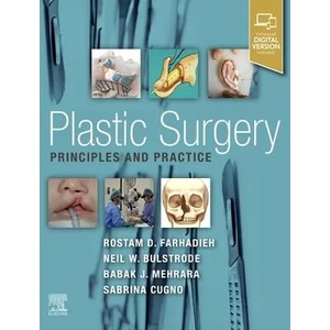 Plastic Surgery - Principles and Practice | Rostam Farhadieh, Neil Bulstrode, Babak J. Mehrara, Sabrina Cugno (ISBN: 9780323653817)