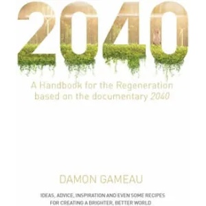 2040: A Handbook for the Regeneration | Paul Hawken (ISBN: 9781760554149)
