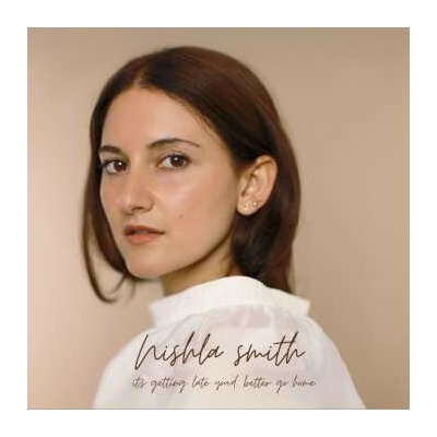 Nishla Smith: It's Getting Late You Better Go Home CD
