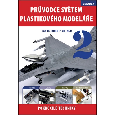 Průvodce světem plastikového modeláře 2 - Vilingr Jakub
