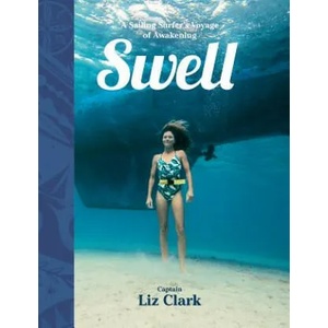 Swell | Liz Clark, Serena Mitnik-Miller (ISBN: 9781938340543)