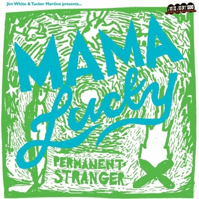 Permanent Stranger - Mama Lucky LP