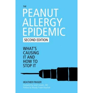 Peanut Allergy Epidemic | Heather Fraser (ISBN: 9781632203571)