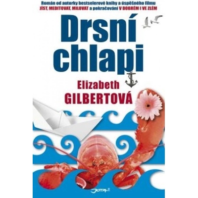 Drsní muži - Elizabeth Gilbertová