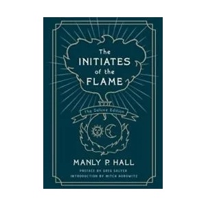 Initiates of the Flame: The Deluxe Edition | Greg Salyer, Mitch Horowitz (ISBN: 9781250254252)