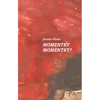 Momentky Momenty?