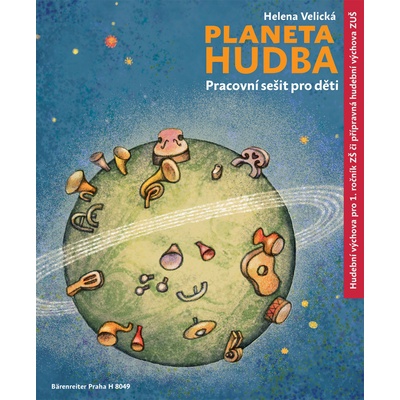 Planeta hudba (Pracovní sešit pro děti) - Helena Velická