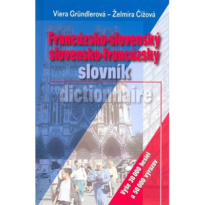 Francúzsko-slovenský slovensko-francúzsky slovník neuvedené, Viera Gründlerová, Želmíra Čížová