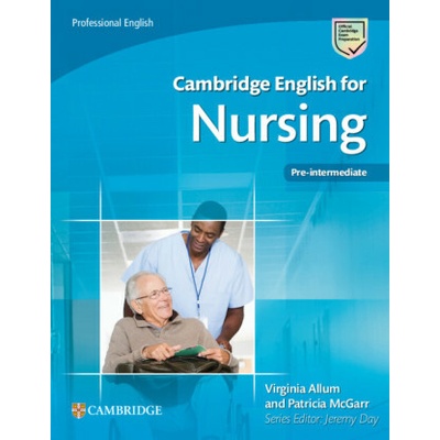 Cambridge English for Nursing Pre-intermediate Student's Book (Virginia Allum,Patricia McGarr)(Brožovaná)