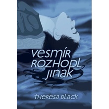 Vesmír rozhodl jinak - Black Theresa