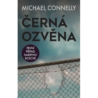 Černá ozvěna - První případ Harryho Bosche - Michael Connelly