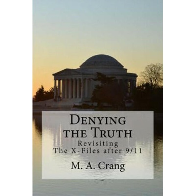 Denying the Truth: Revisiting The X-Files after 9/11 | M a Crang