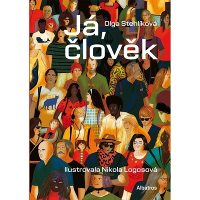 Já, člověk - Olga Stehlíková, Nikola Logosová ilustrátor