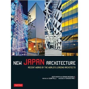 New Japan Architecture: Recent Works by the World's Leading Architects | Geeta Mehta, Deanna Macdonald (ISBN: 9780804857192)