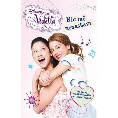 Violetta Nic mě nezastaví