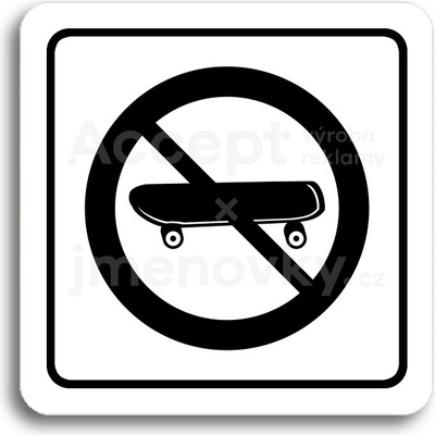 ACCEPT Piktogram zákaz jízdy na skateboardu - bílá tabulka - černý tisk