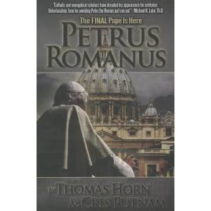 Petrus Romanus: The Final Pope Is Here | Thomas Horn, Cris Putnam (ISBN: 9780984825615)