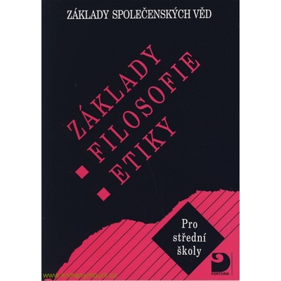 Základy filosofie, etiky - Základy společenských věd III. - Adamová Lenka