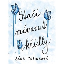 Stačí mávnout křídly - Sára Topinková