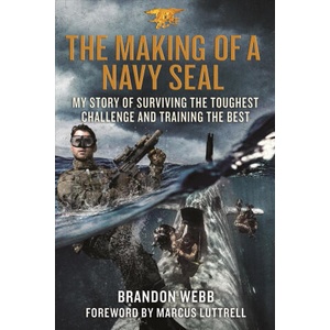 MAKING OF A NAVY SEAL | Brandon Webb, John David Mann, Marcus Luttrell (ISBN: 9781250144430)