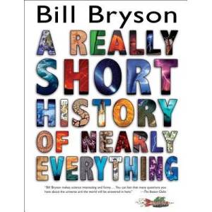 A Really Short History of Nearly Everything | Bill Bryson (ISBN: 9780385738101)