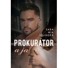 Prokurátor a ja - Sara Mia Velinská