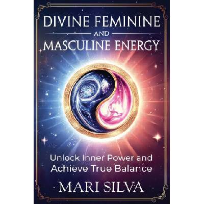 Divine Feminine and Masculine Energy
