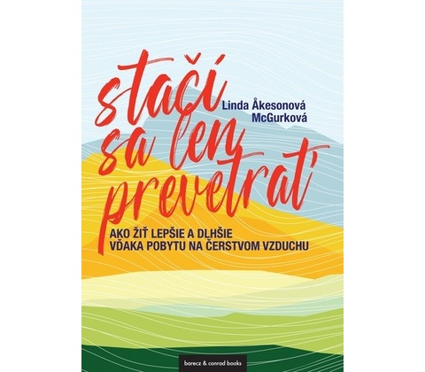 Stačí sa len prevetrať