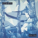 SLOWDIVE: BLUE DAY LP