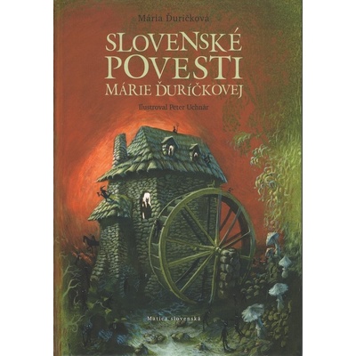 Slovenské povesti Márie Ďuríčkovej - Ďuríčková Mária