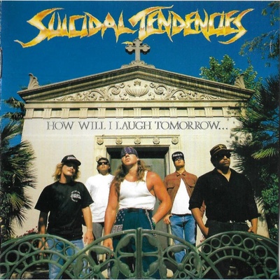 Suicidal Tendencies - How Will I Laugh Tomorrow When I Can't Even Smile Today CD