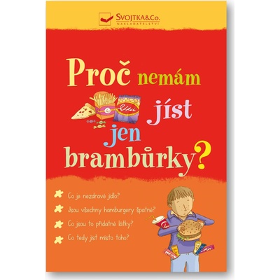 Proč nemám jíst jen brambůrky?