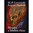Knihy Strážci z hlubin času - August Derleth; Howard Philip Lovecraft