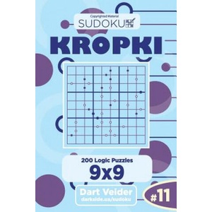 Sudoku Kropki - 200 Logic Puzzles 9x9 (Volume 11) | Dart Veider (2018)